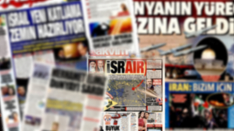 İran- İsrail gerilimi manşetlere nasıl yansıdı?