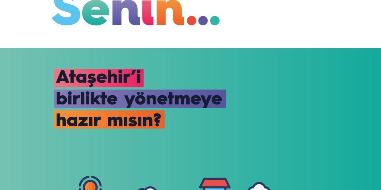 Ataşehirlilere belediye yönetiminde söz sahibi olma fırsatı