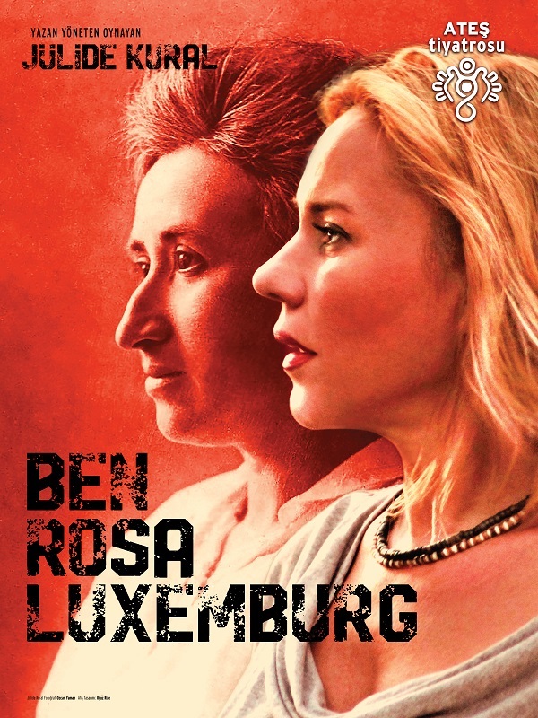 Jülide Kural'ın 'Ben Rosa Luxemburg' oyunu seyirci ile buluşacak