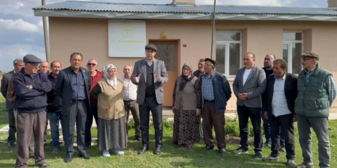 CHP'li Alp iktidara seslendi: Bu köyde sağlık ocağı var ama doktor, hemşire yok