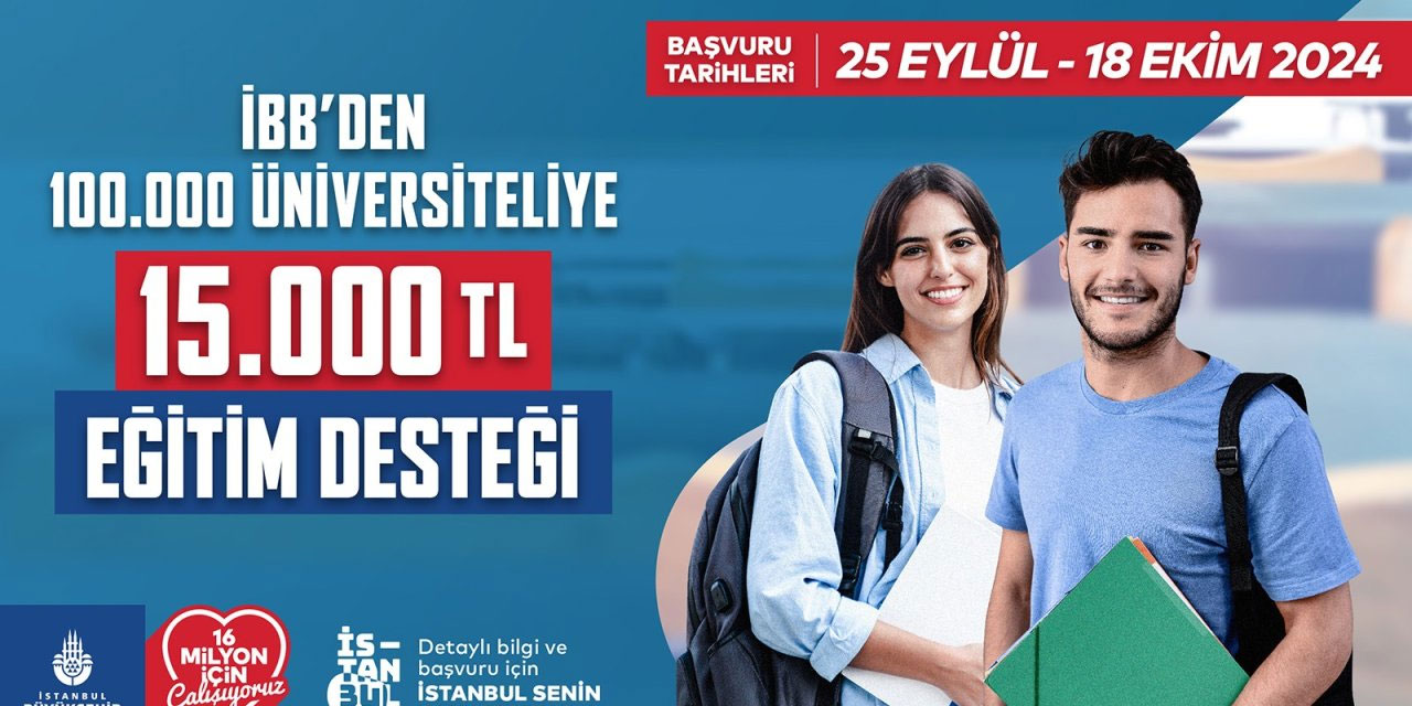 İBB BURS BAŞVURULARI BAŞLADI: 100 BİN ÜNİVERSİTELİYE 15 BİN TL DESTEK