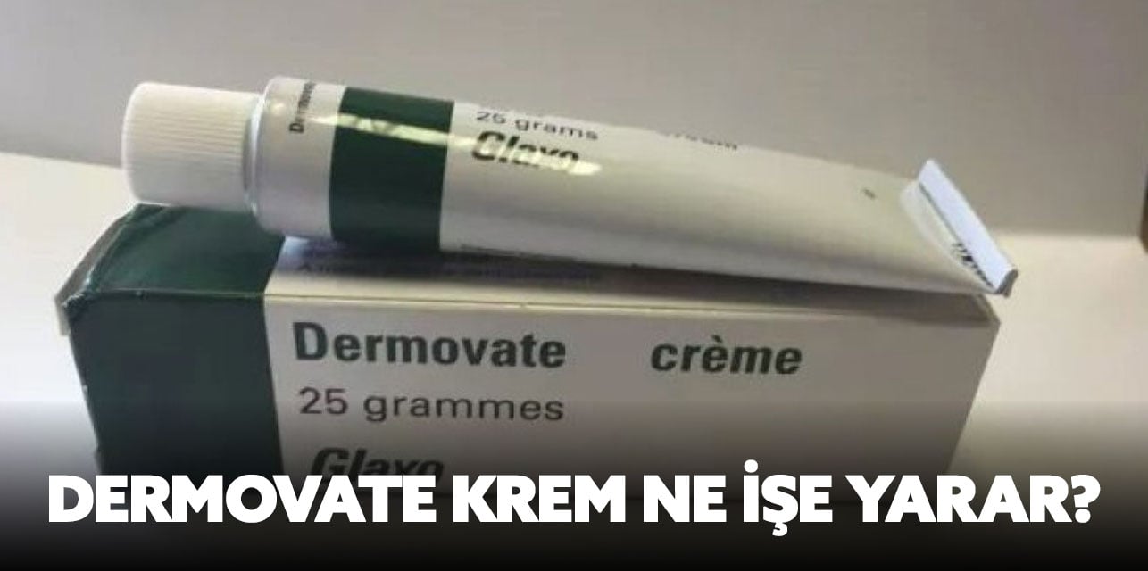 DERMOVATE KREM NE İŞE YARAR? KULLANIM ALANLARI VE FAYDALARI NEDİR?