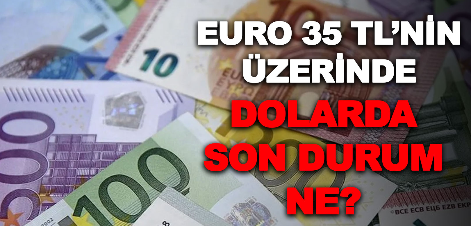 Dolar ve euroda yeni rekor: Dolar/TL güne nasıl başladı?