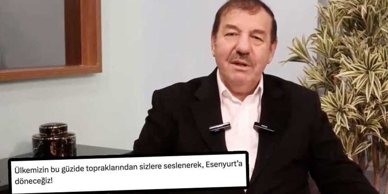 AKP'li eski Esenyurt Belediye Başkanı'nın 2 gün önceki paylaşımı: Esenyurt’a döneceğiz