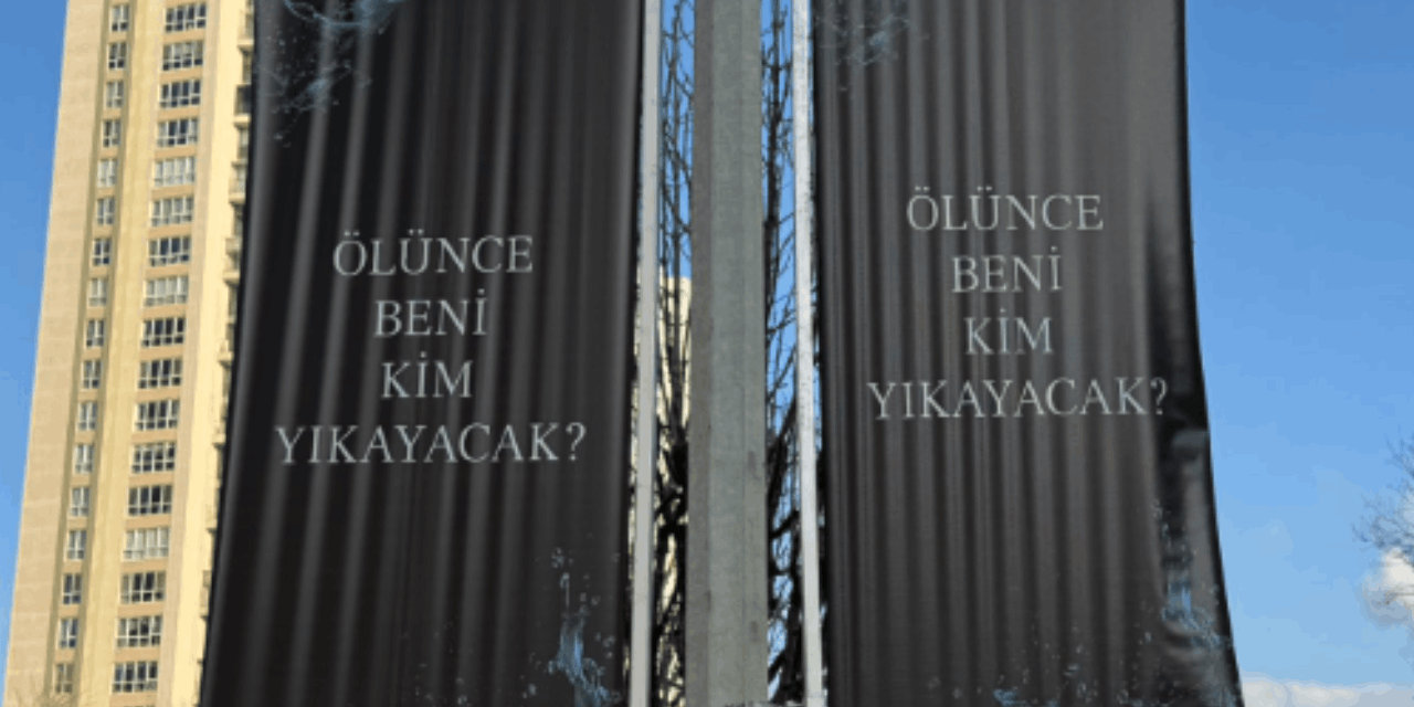 "Ölünce beni kim yıkayacak?" afişleri İzmir ve İstanbul'u şaşkına çevirdi