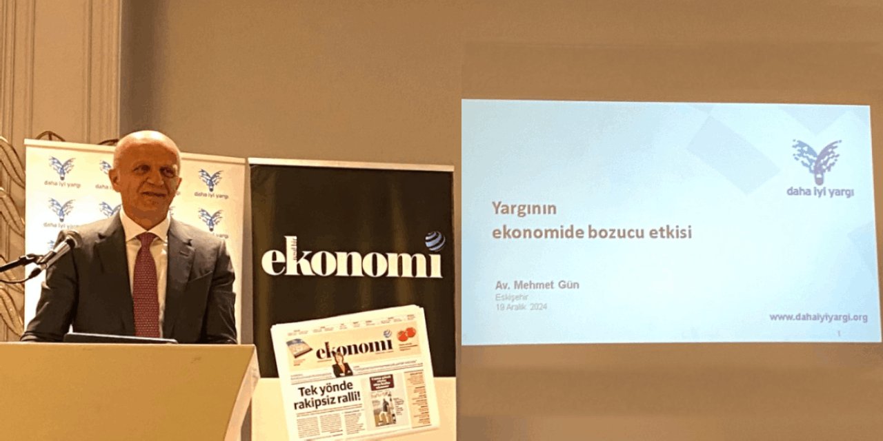 Daha İyi Yargı Derneği Başkanı Av. Mehmet Gün: Ekonomik sorunları çözmeye yargıdan başlamalı