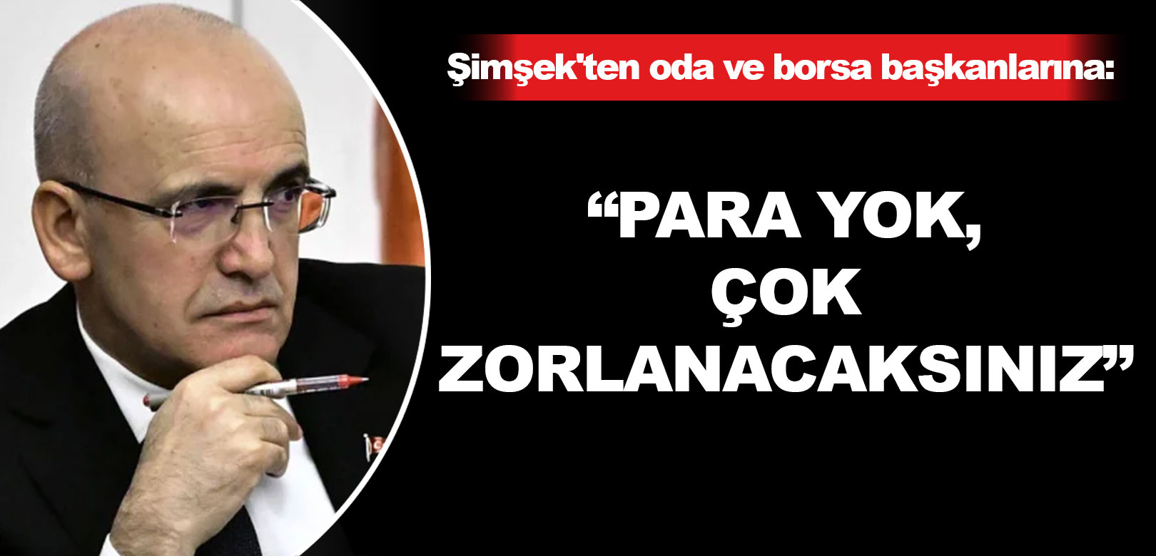 Mehmet Şimşek: Para yok, çok zorlanacaksınız