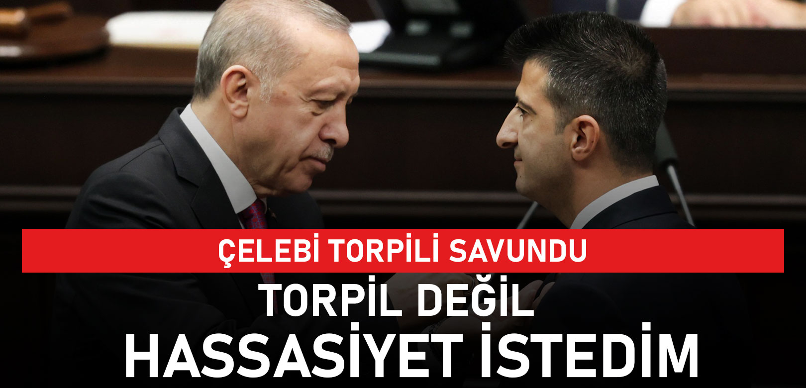 Torpil isteyen AKP'li Çelebi kendini savundu: Hassasiyet gösterilmesini istemiş