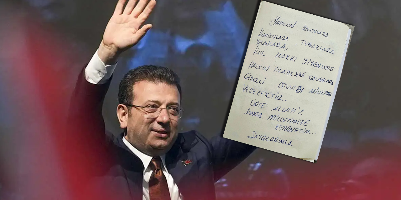 Gözaltındaki Ekrem İmamoğlu’ndan yazılı mesaj: ‘Gerekli cevabı milletimiz verecek’
