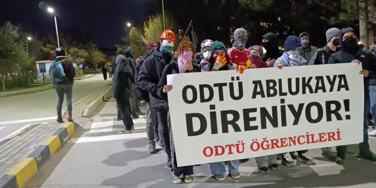 ODTÜ'lüler ablukaya karşı yürüyüşe geçti!