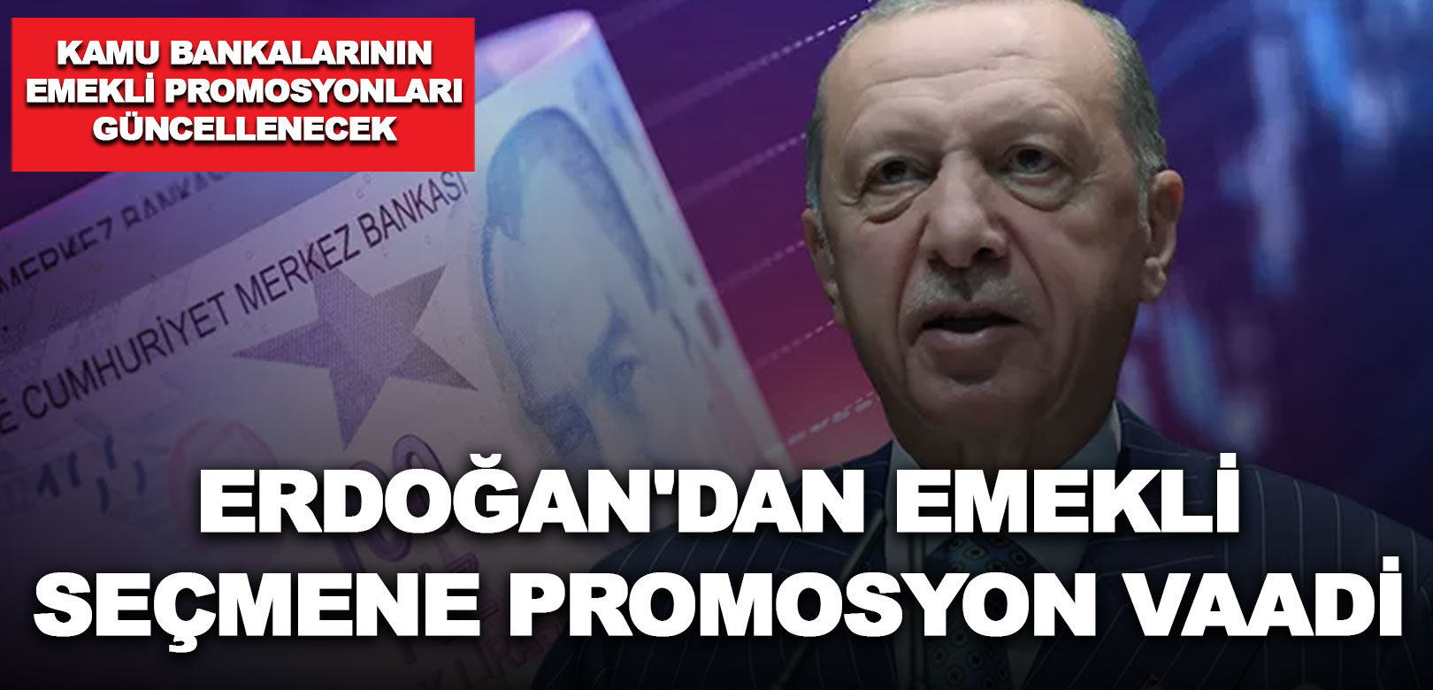 Erdoğan'dan emekli seçmene promosyon vaadi