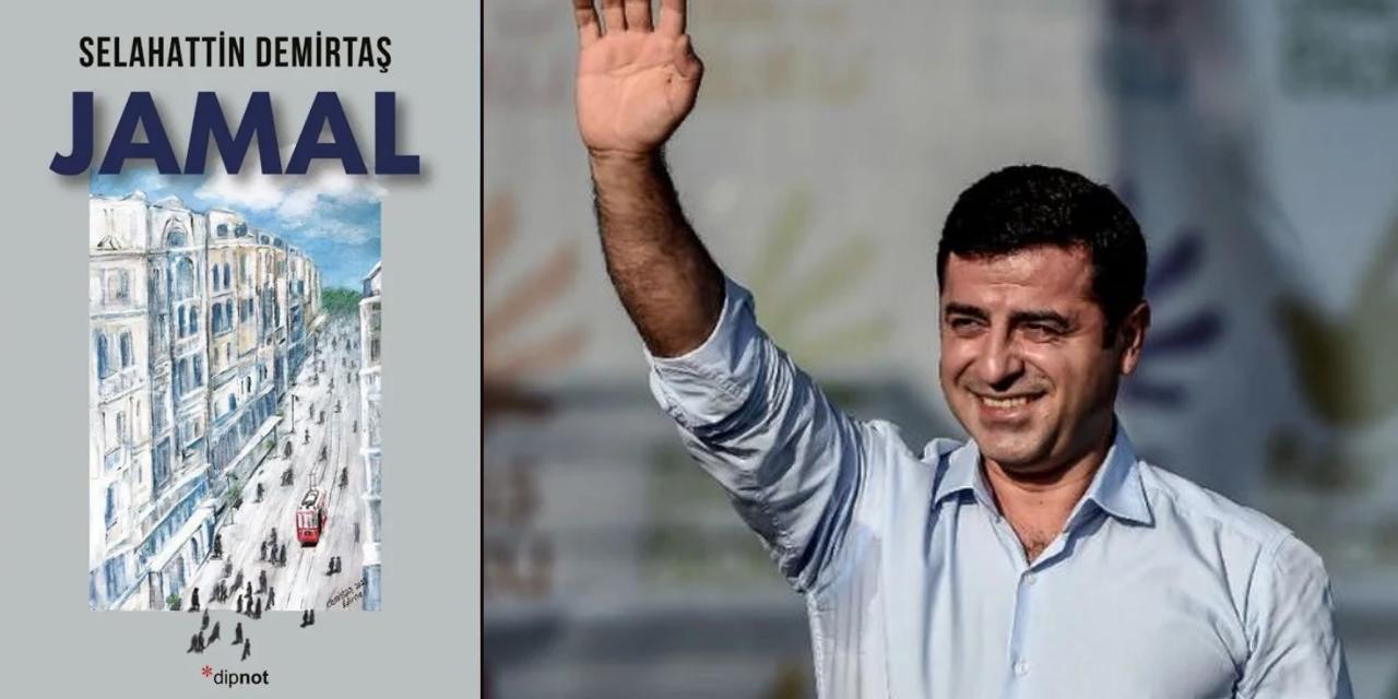 Selahattin Demirtaş’tan yeni roman: Jamal 25 Nisan’da çıkıyor