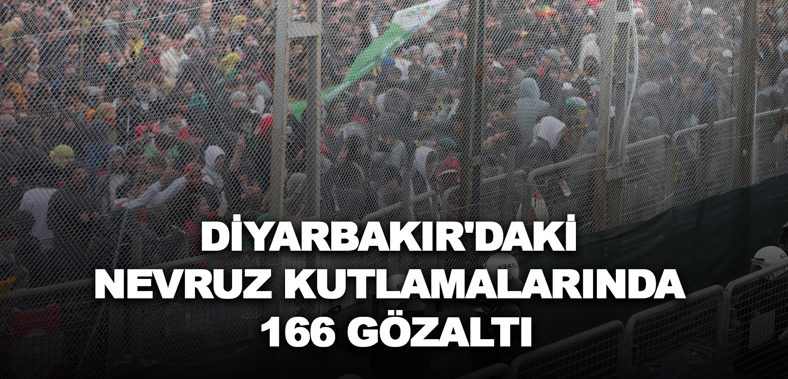 Diyarbakır'daki nevruz kutlamalarında 166 gözaltı!