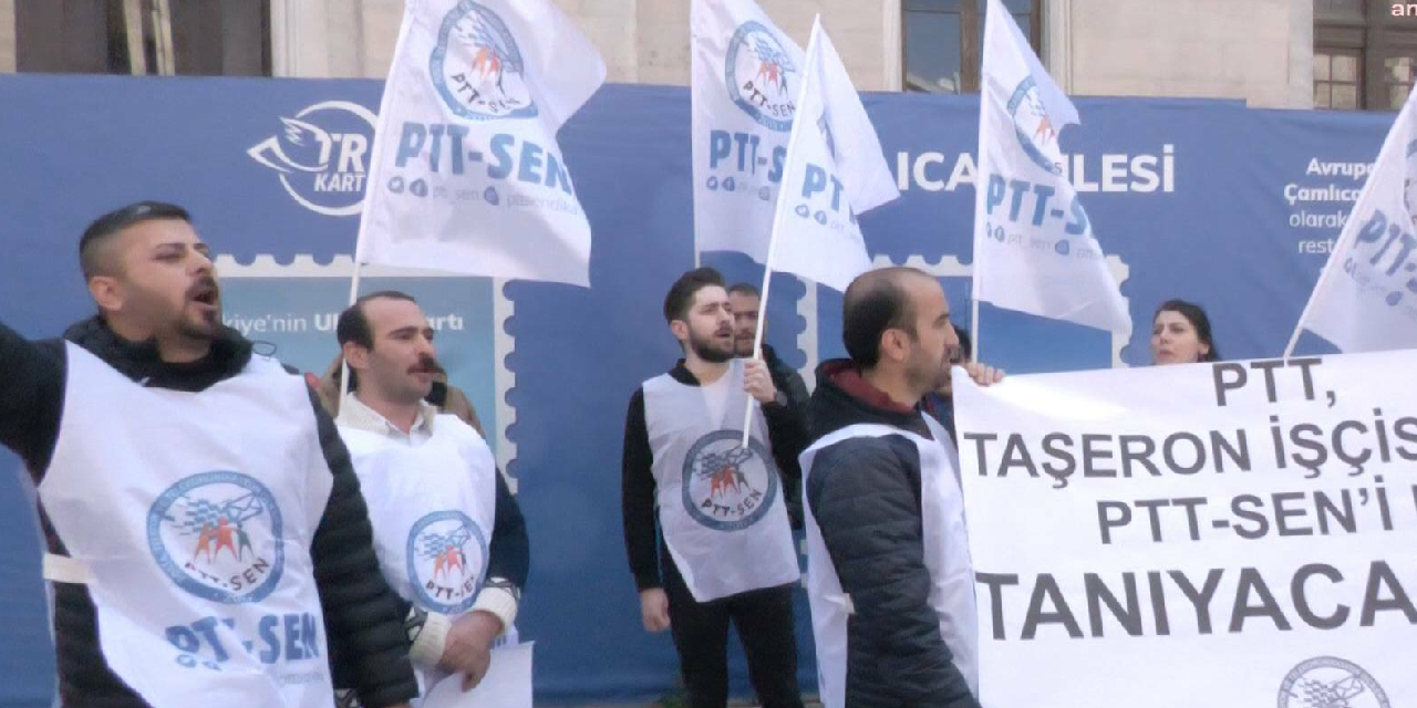 PTT-SEN, taşeron işçiler için eylemde: Kadro hakkı için mücadele sürecek