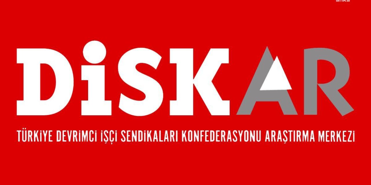 DİSK-AR: "Enflasyon hala çok yüksek, fiyat artışları devam ediyor"