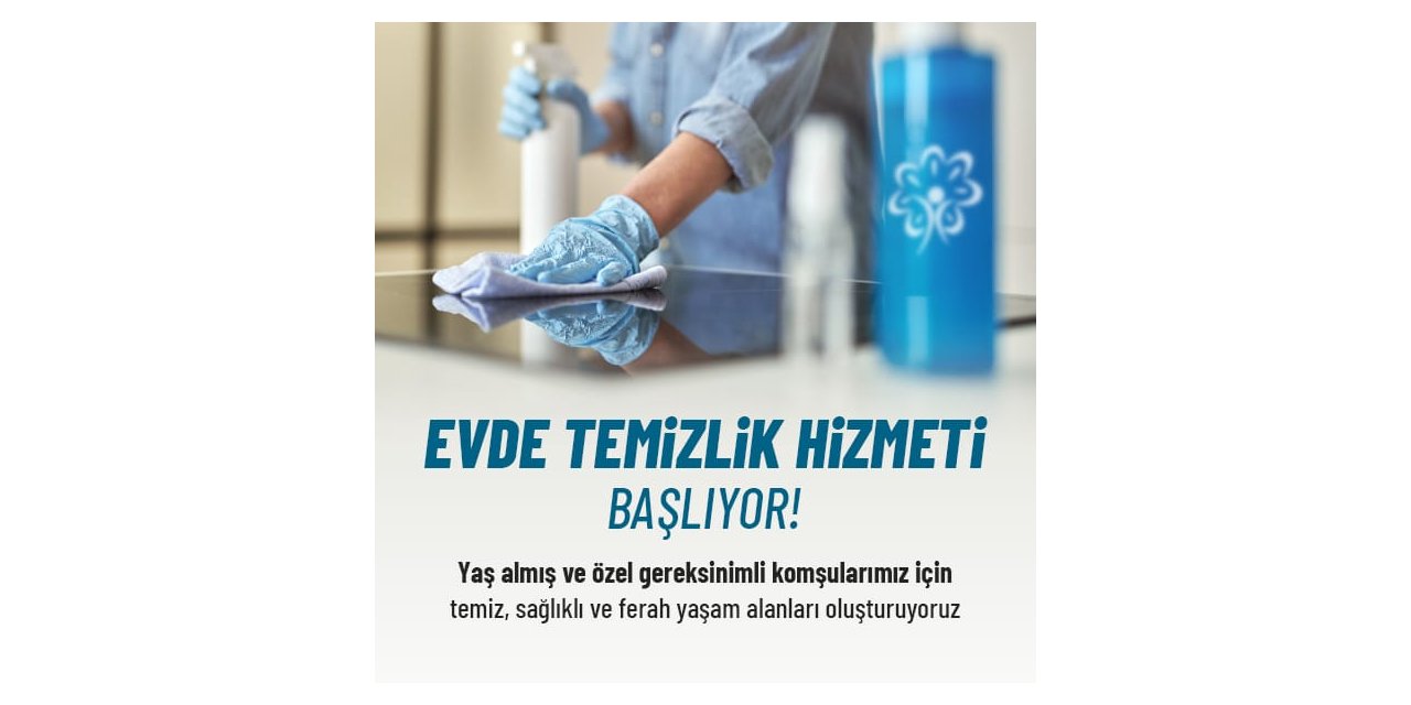 Ataşehir Belediyesi’nden yaşlı ve özel gereksinimlilere evde temizlik hizmeti