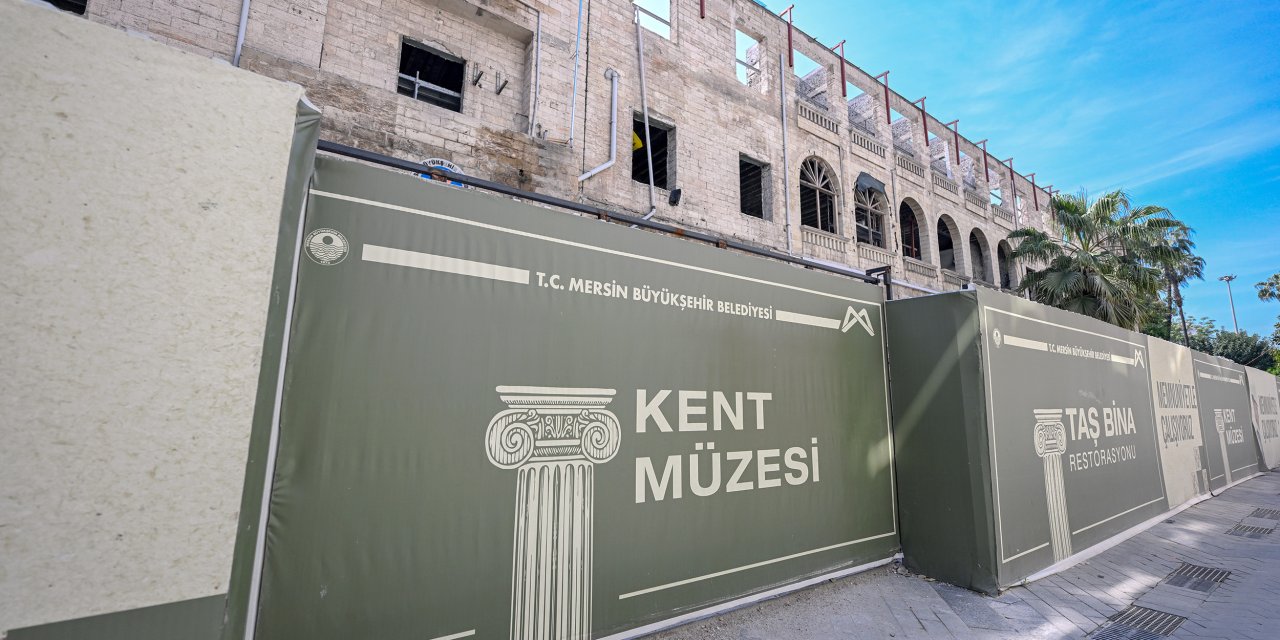 Taş Bina, Mersin’in Kent Müzesi oluyor