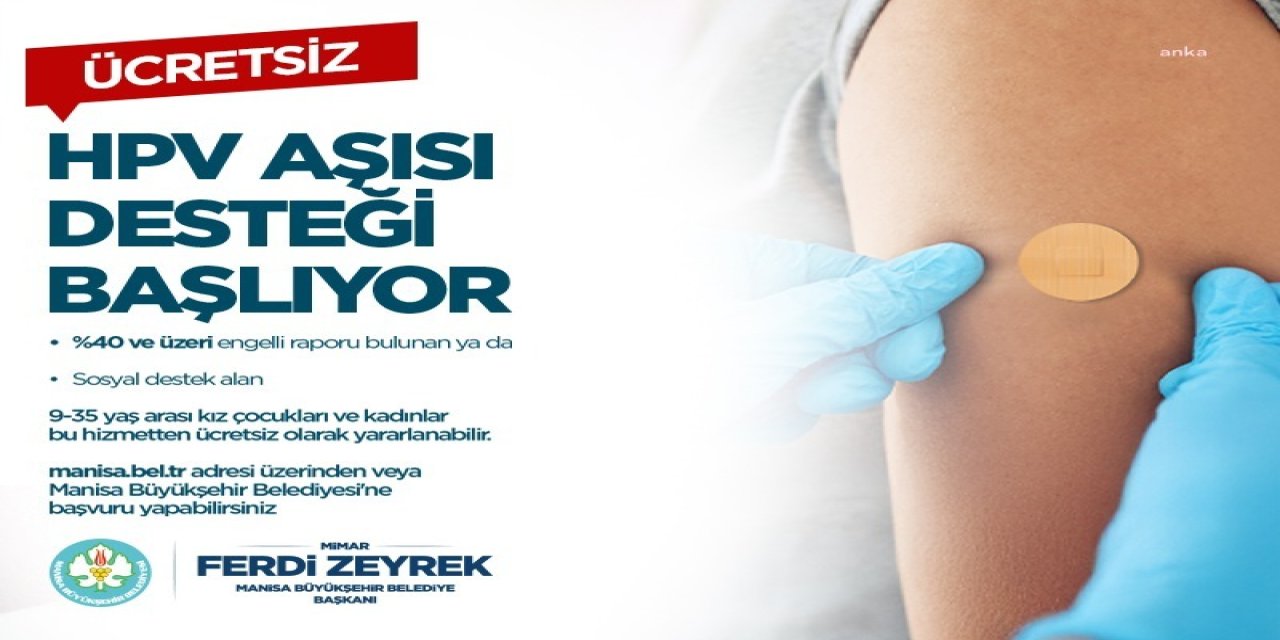Manisa Büyükşehir Belediyesi, ücretsiz HPV aşısı desteği verecek