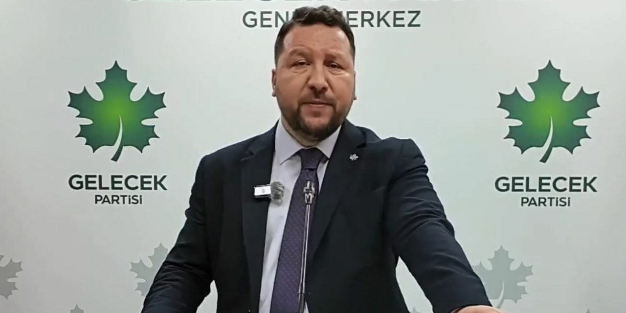 Gelecek Partisi Sözcüsü: ‘Genel Başkanımızın sözleri bilinçli şekilde çarpıtıldı’