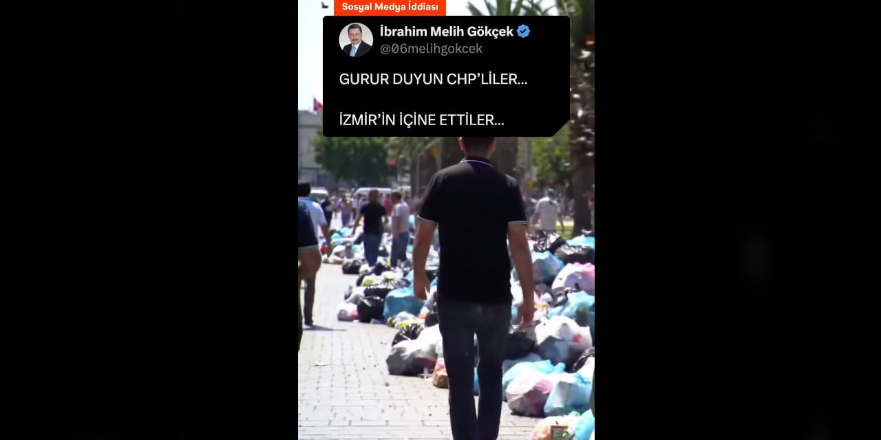 Doğruluk Payı inceledi: Melih Gökçek’in yayınladığı İzmir videosu gerçek mi?