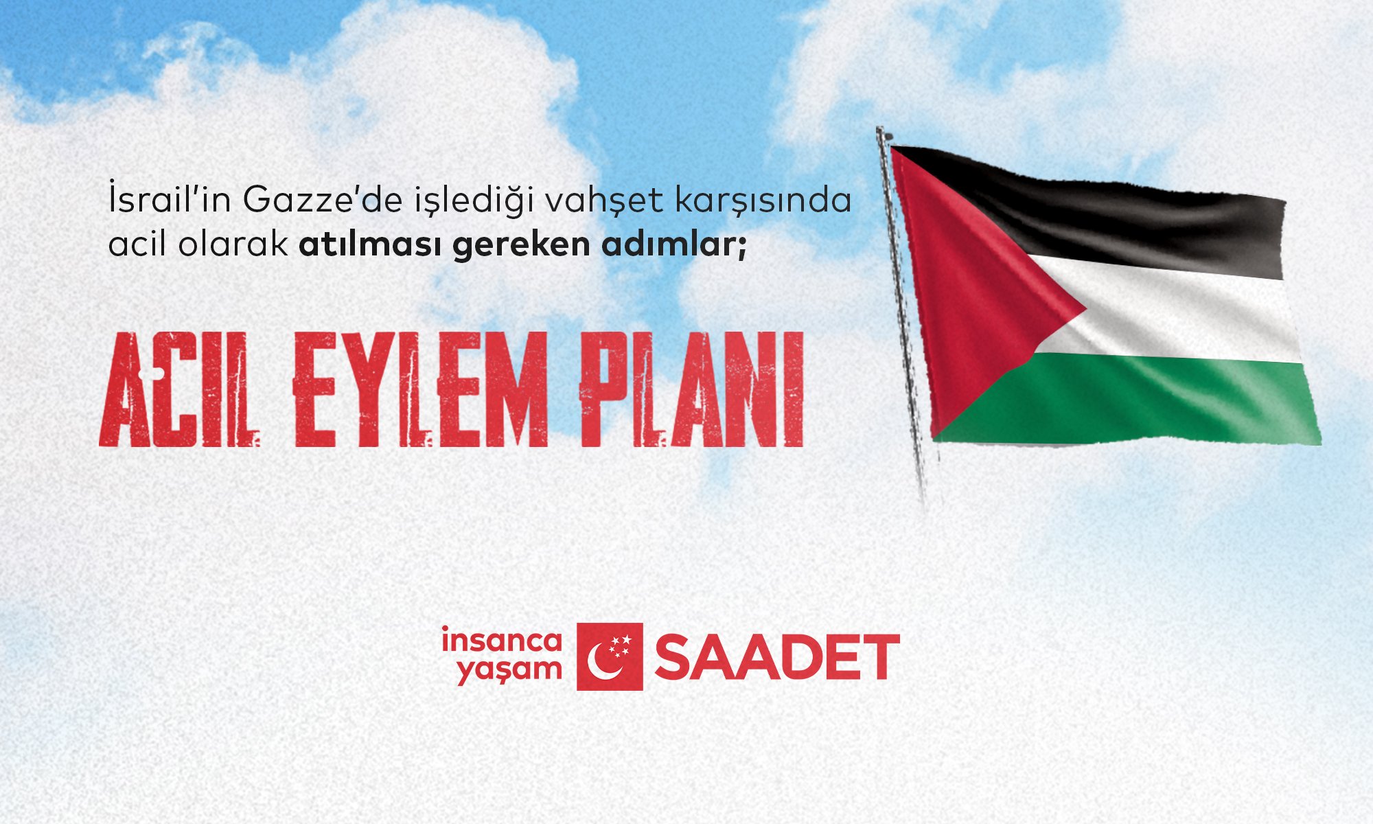 Saadet Partisi, 15 Haziran Pazar günü İstanbul'da "Özgür Gazze" mitingi düzenleyecek