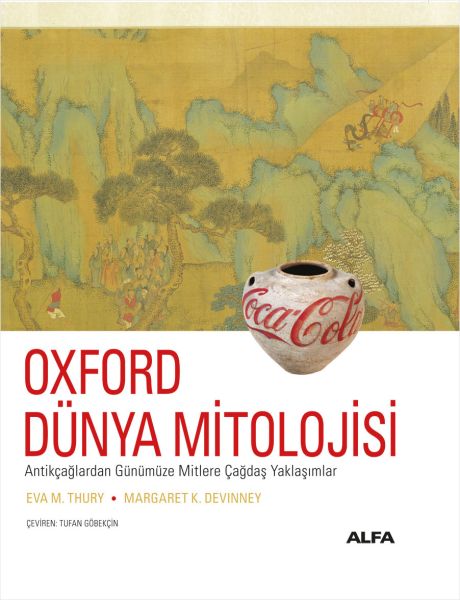 Mitolojiyi çağdaş bir bakışla ele alan kapsamlı eser: Oxford Dünya Mitolojisi artık Türkçe