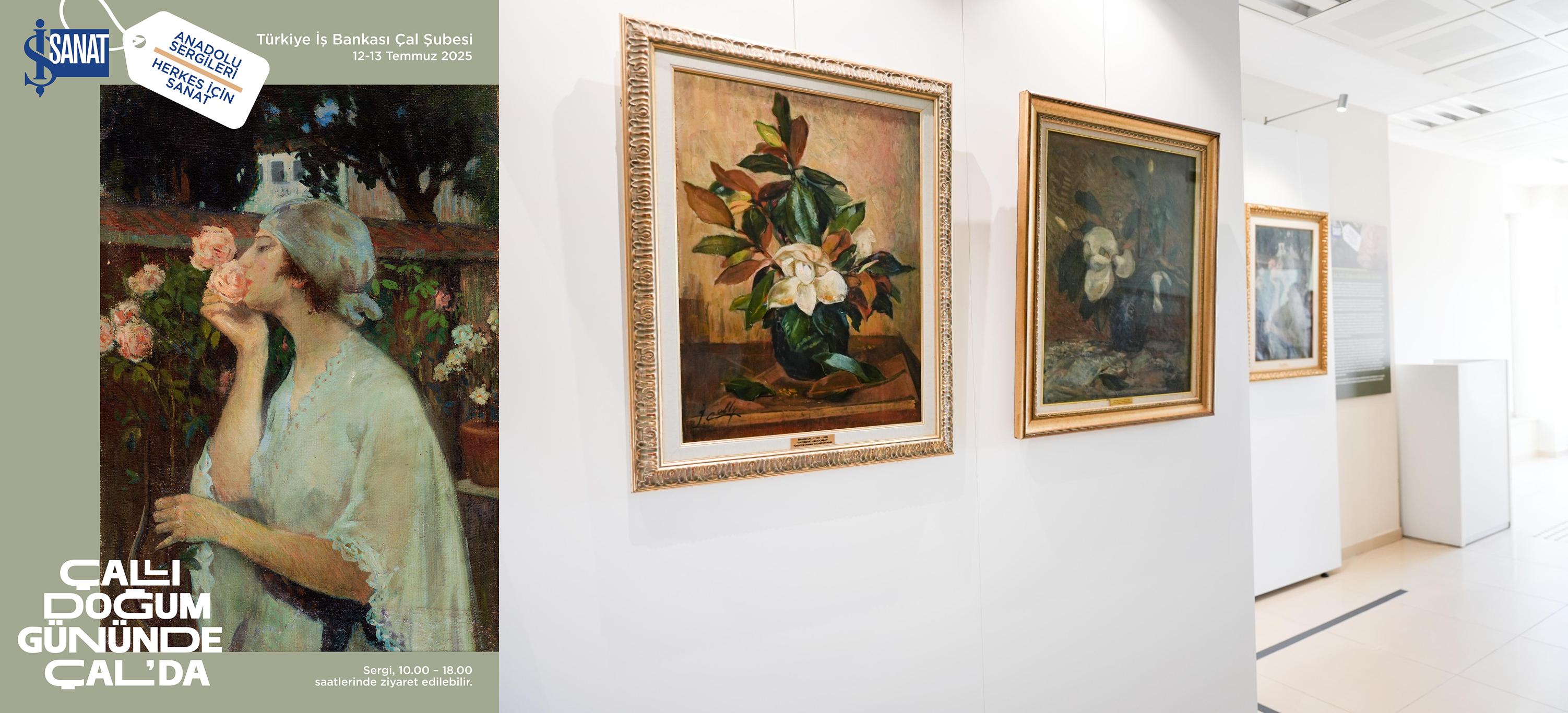 İş Sanat’tan Anadolu’ya sanat köprüsü: İlk durak Çal, ilk seçki İbrahim Çallı