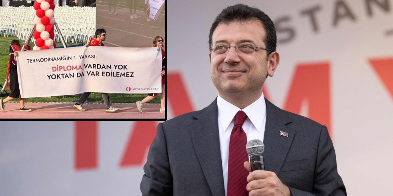 İmamoğlu ODTÜ mezuniyetindeki favori pankartını paylaştı: 'Diploma vardan yok, yoktan var edilemez!'