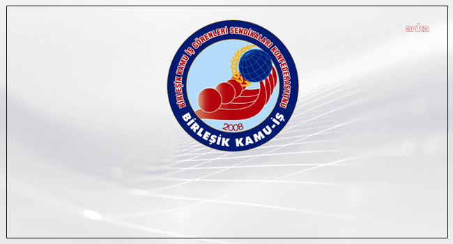 Birleşik Kamu-İş Konfederasyonu, 8. Dönem Toplu Sözleşme görüşmelerine ilişkin Hakem Kurulu'na üye göndermeme kararı aldı