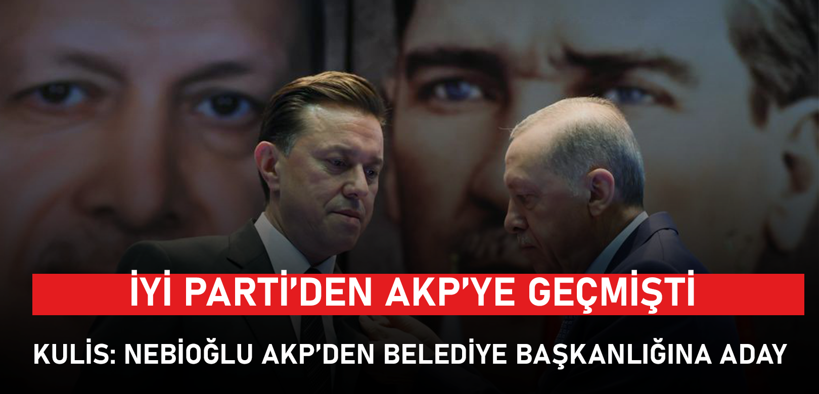 Kulis: AKP'nin Ankara Eskişehir, Konya, Trabzon ve Antalya adayları belirlendi; eski İYİ Partili isim Eskişehir'den aday