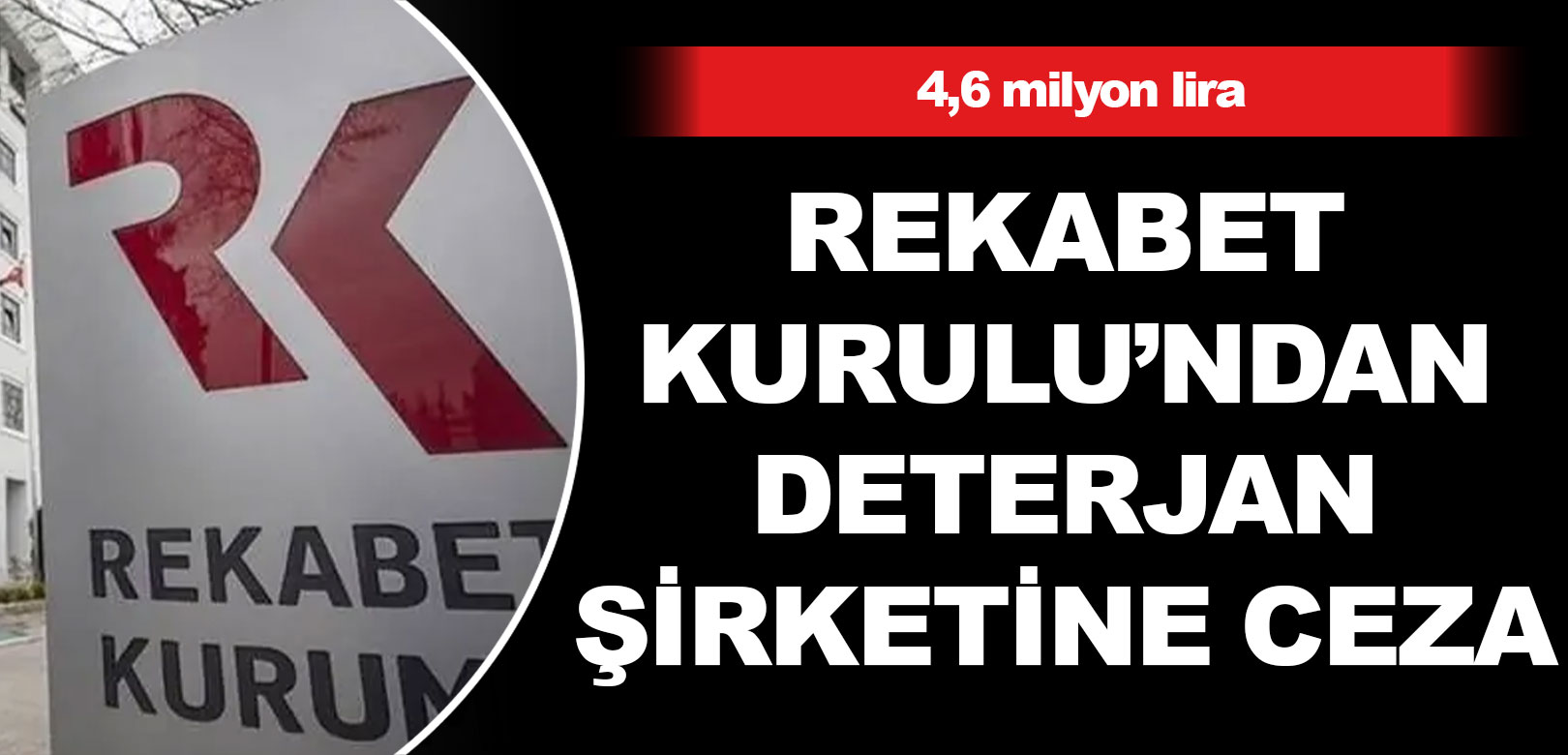 Rekabet Kurulu ABC Deterjan'a 4,6 milyon lira ceza verdi