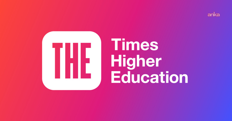 Türk üniversiteleri Times Higher Education sıralamasında öne çıkıyor: Koç, ODTÜ, Sabancı ve Boğaziçi ilk 500'de