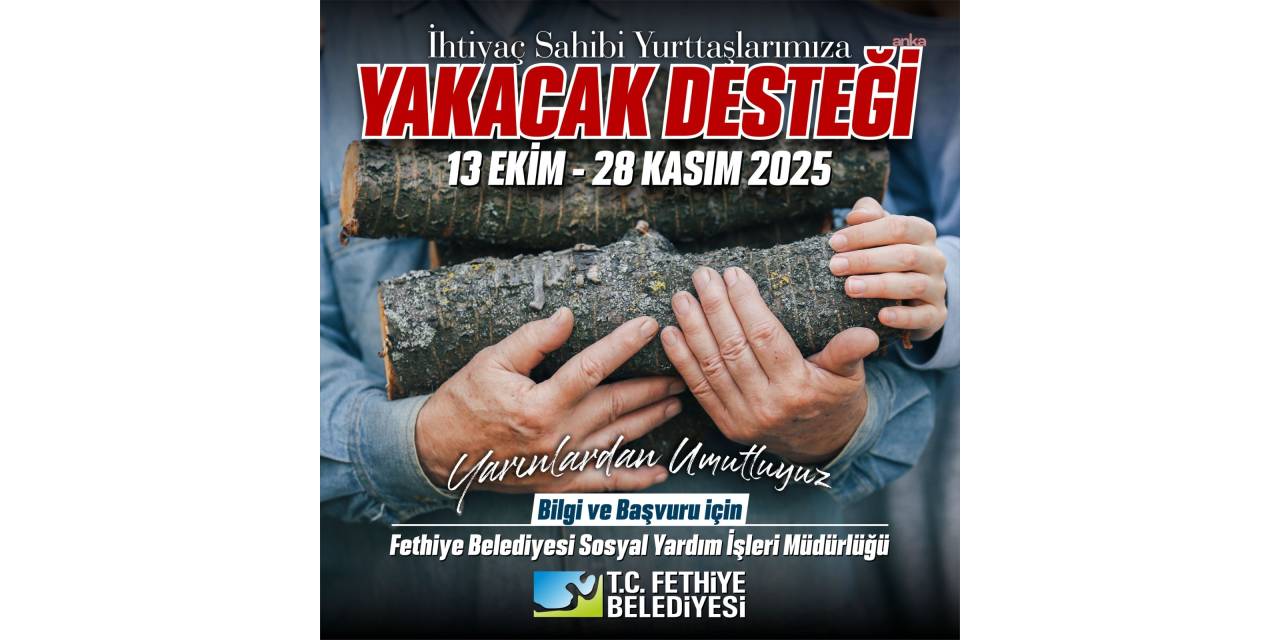 Fethiye Belediyesi ihtiyaç sahiplerine yakacak yardımında bulunuyor