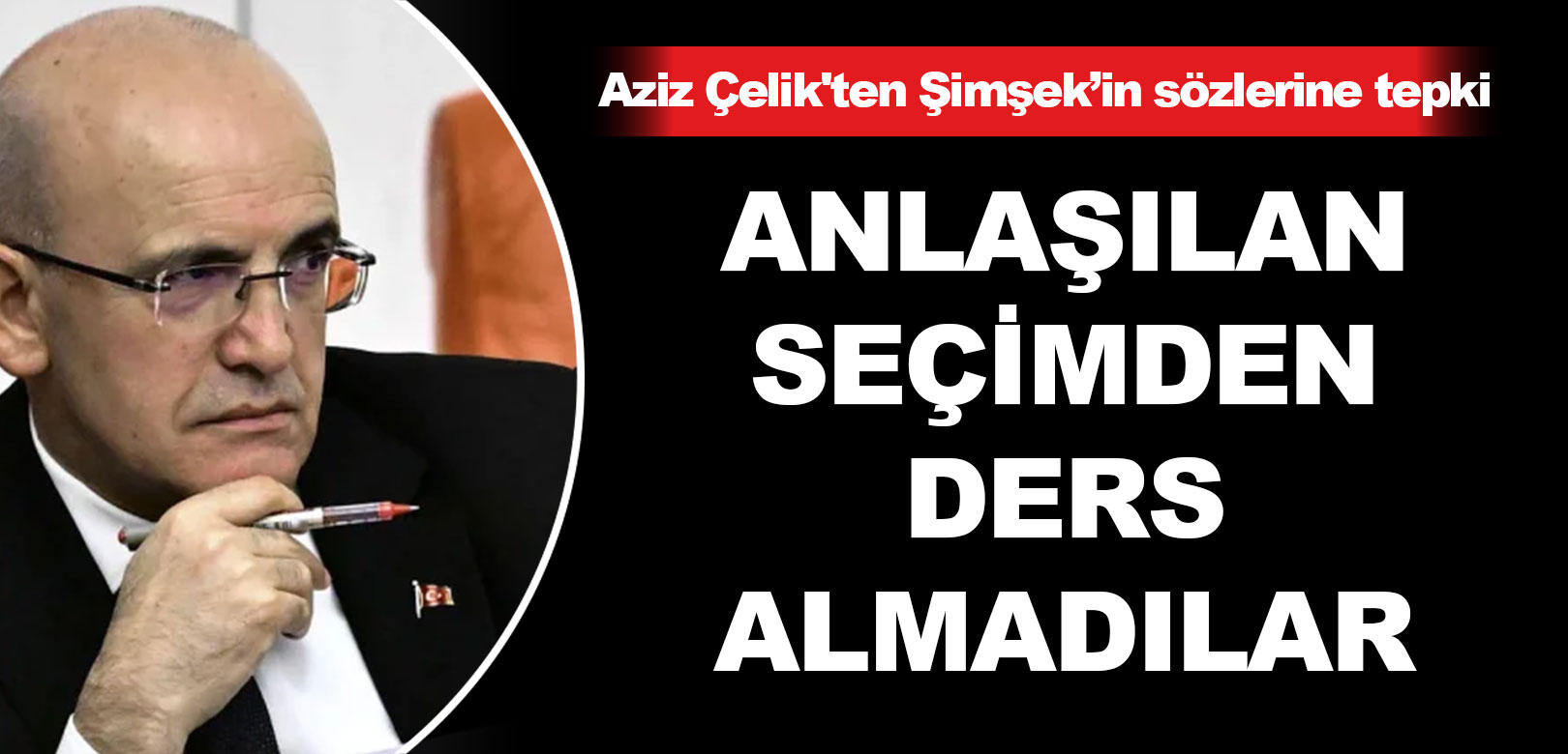 Bakan Şimşek'in ilk açıklamasına Prof. Dr. Aziz Çelik'ten tepki: Halkın ne dediğini anlamadılar