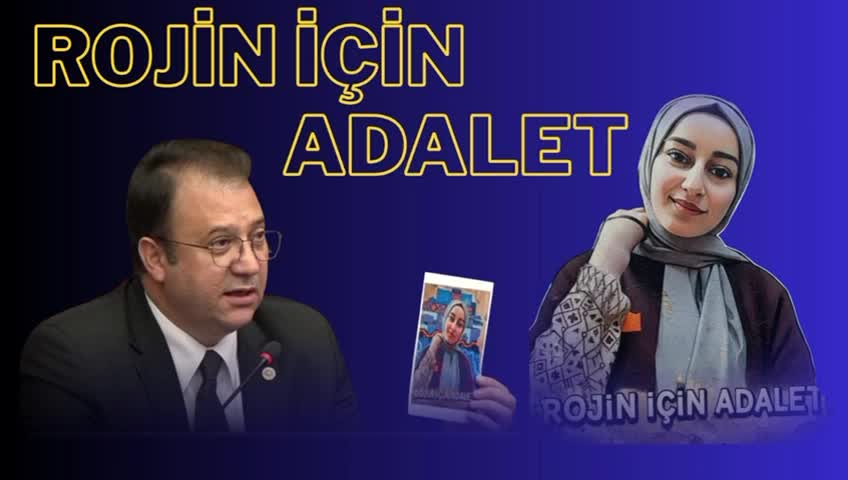 Rojin'in ölümü için adalet isteyen CHP'li Alp, devletin tüm gücünü seferber etmesini istiyor
