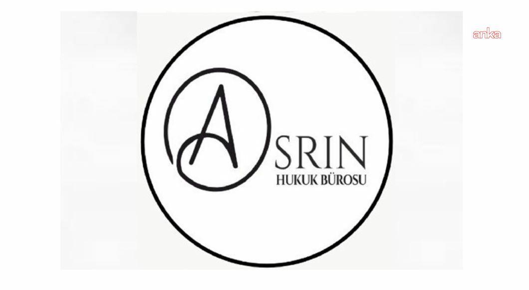 Asrın Hukuk Bürosu: Teröristlik, birlikteliğe karşı savaş açmaktır