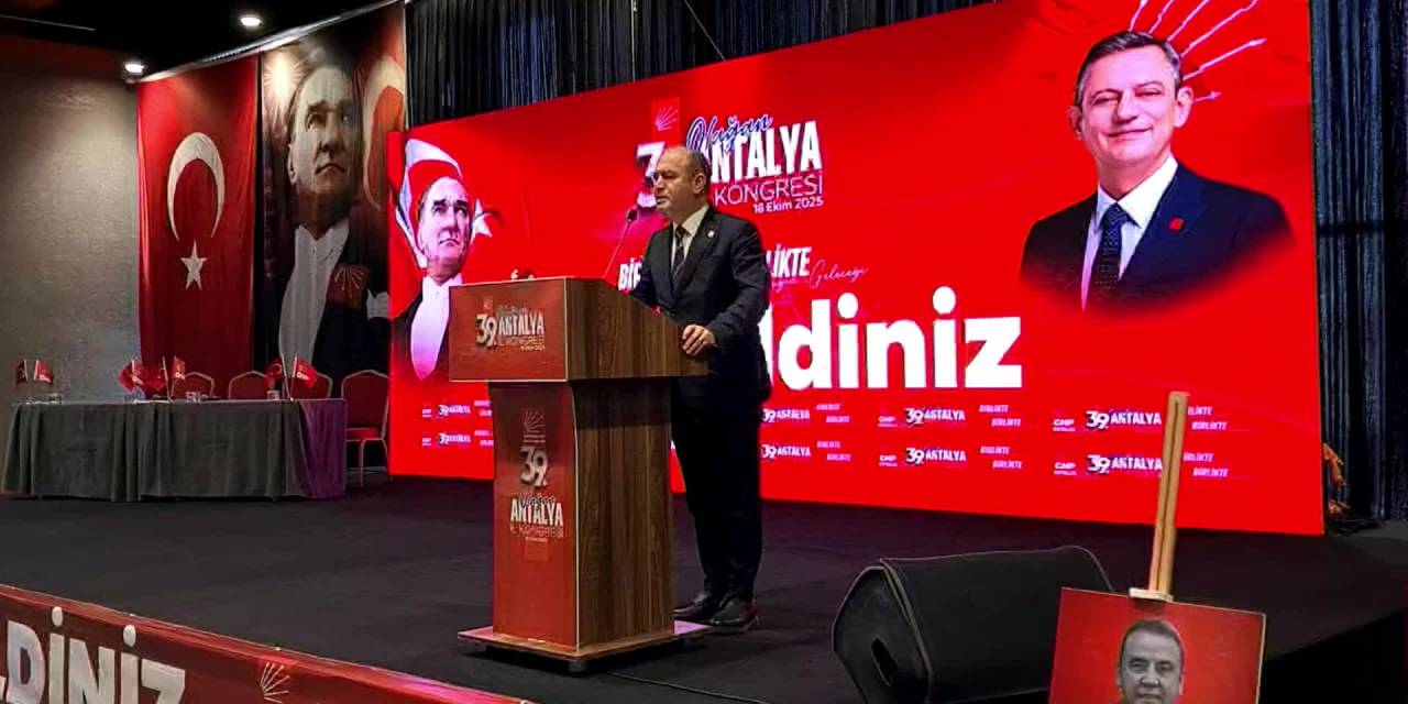 CHP Antalya'da kritik kongre: Özgür Karabat'dan çarpıcı uyarı