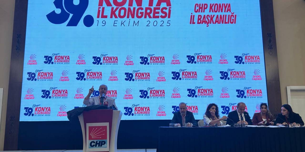 CHP Konya Kongresi: Özgür Karabat, iktidardan kurtulmanın şart olduğunu vurguladı