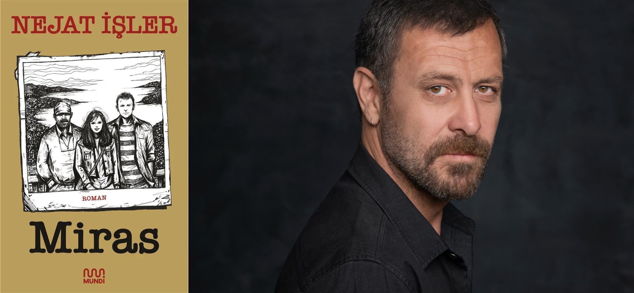 Nejat İşler’den yeni roman: “Miras” dostluk, aşk ve yalnızlığın yol hikâyesi