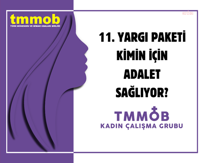 TMMOB Kadın Çalışma Grubu'ndan 11. Yargı Paketi'ne itiraz: "Haklarımızı koruyacağız"