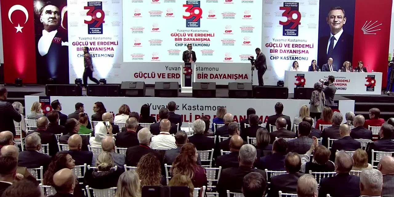 Kastamonu'da CHP Kongresi: Halkın Gücü Tekrar Ortaya Çıkacak