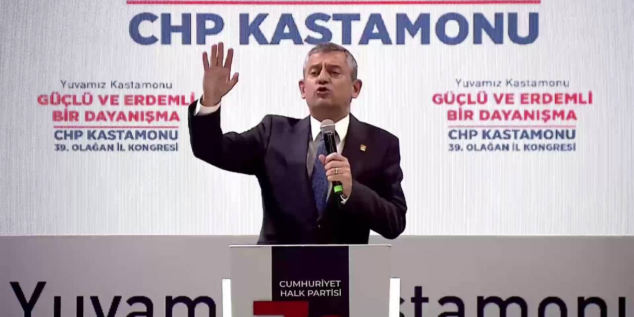 CHP Kastamonu'da Özgür Özel'den sert mesaj: Yassıada zihniyeti ne demek?