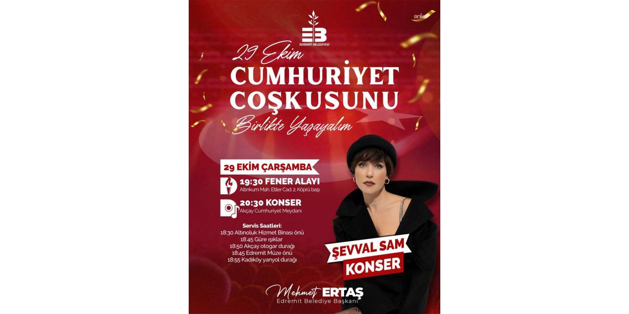 Cumhuriyet Bayramı coşkusu Edremit’te Şevval Sam ile yaşanacak