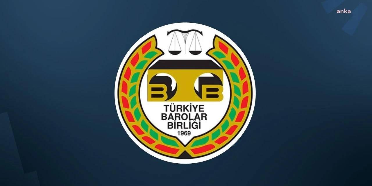 Türkiye Barolar Birliği'nden Adalet Vurgusu