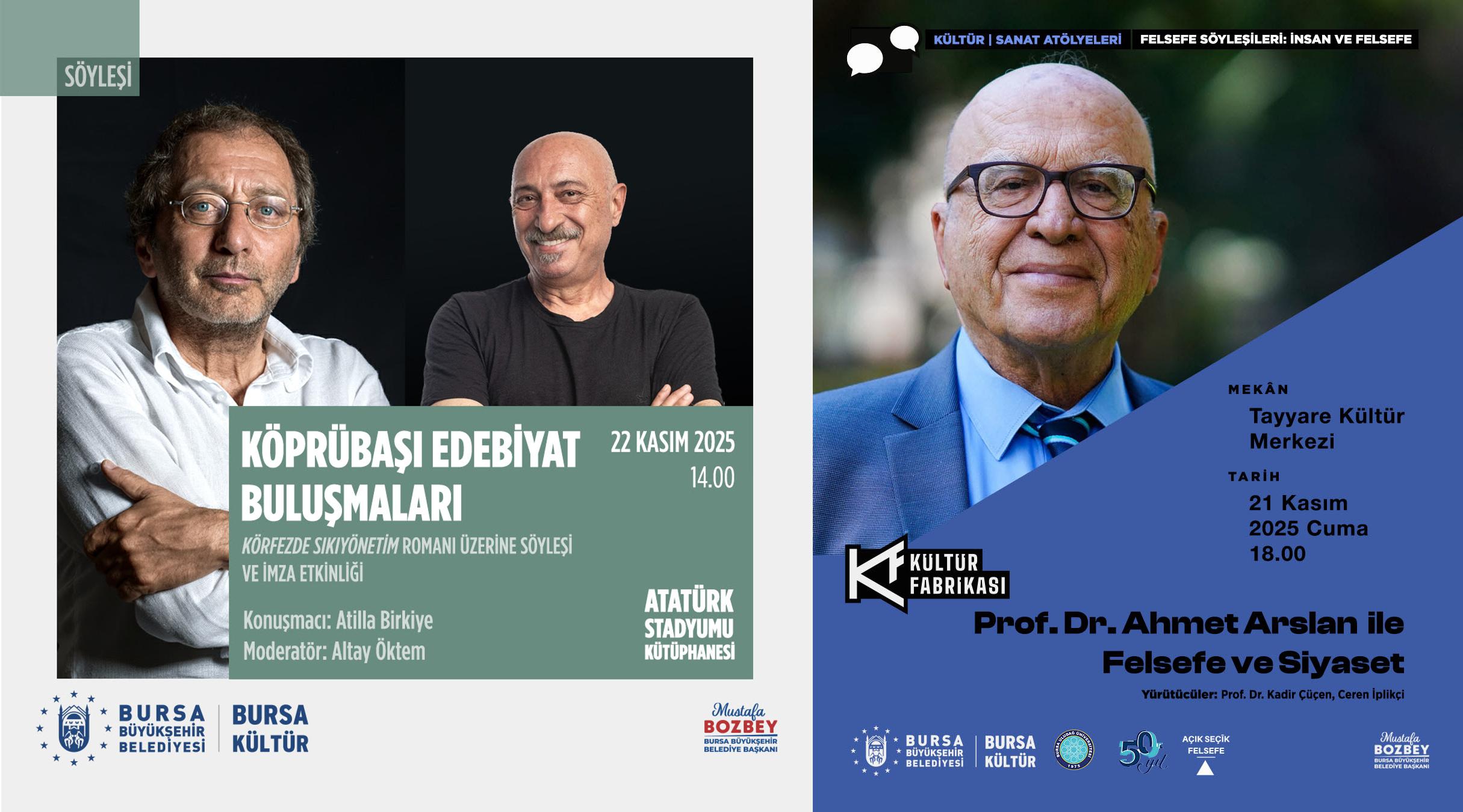 Prof. Dr. Ahmet Arslan ve Atilla Birkiye Bursa’da okurlarla buluşuyor