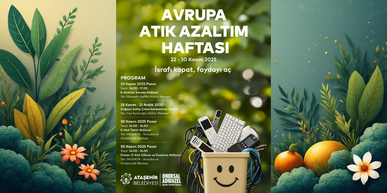 Ataşehir, Avrupa Atık Azaltım Haftası’nda e-atık farkındalığına odaklanıyor