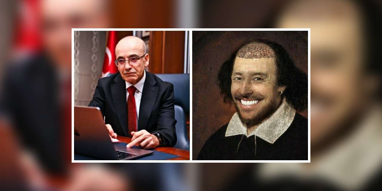 Mehmet Şimşek paylaştı: William Shakespeare Türkiye'ye gelirse...
