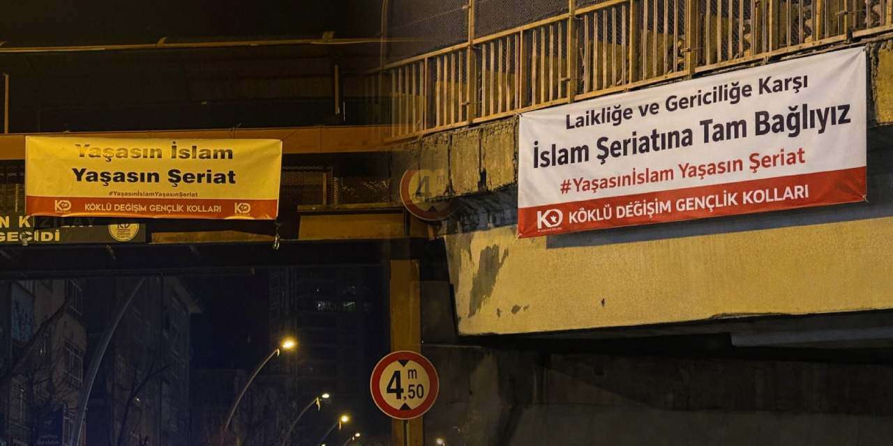 Ankara’nın dört bir yanında şeriat pankartları