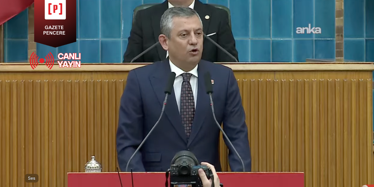 Özgür Özel, CHP Grup Toplantısı’nda konuşuyor