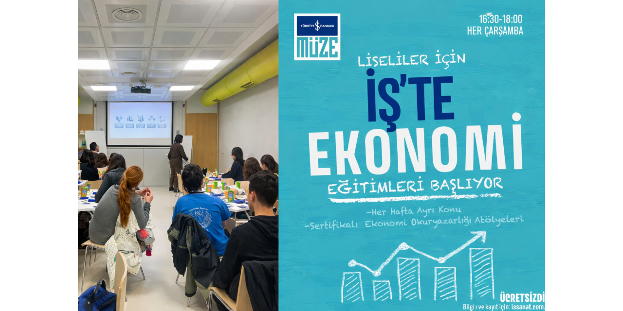 Liselilere ücretsiz “İş’te Ekonomi” atölyeleri